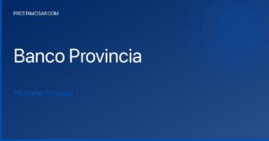 Crédito personal Provincia: acceso rápido a fondos con condiciones flexibles para tu economía